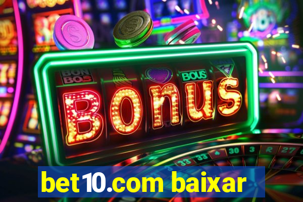 bet10.com baixar